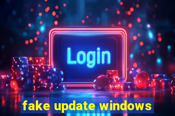 fake update windows